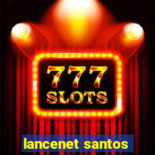 lancenet santos